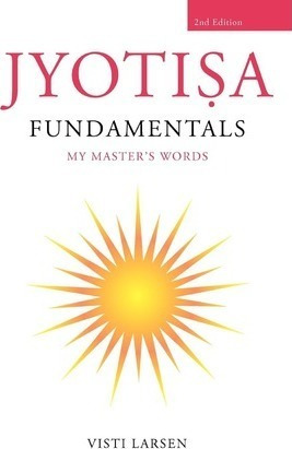 Jyotisa Fundamentals - Visti Larsen (hardback)