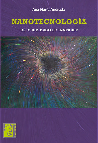 Nanotecnología, De Ana María Andrada. Editorial Maipue En Español