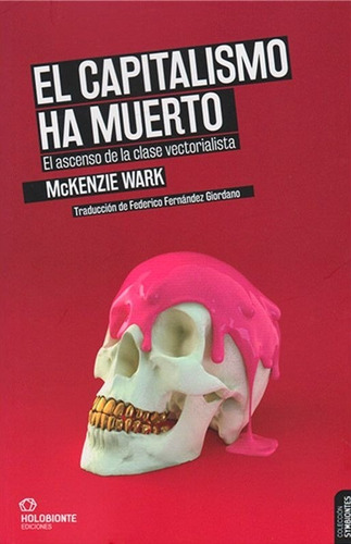 El Capitalismo Ha Muerto - Mckenzie Wark