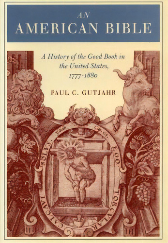 An American Bible, De Paul C. Gutjahr. Editorial Stanford University Press, Tapa Dura En Inglés