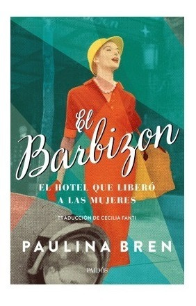 El Barbizon - Paulina Bren - Paidos