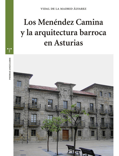 Menendez Camina Y La Arquitectura Barroca En Asturias,los...