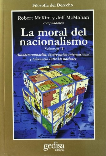 La Moral Del Nacionalismo (2 Tomos)  - Robert Mckim Y Jeff M