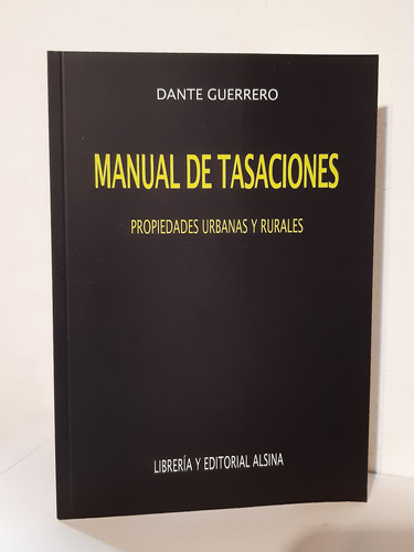 Manual De Tasaciones Prop Urbanas Y Rurales Dante Guerrero