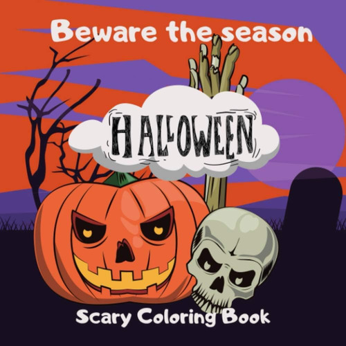 Libro: Beware The Season Halloween, Scary Coloring Book: For