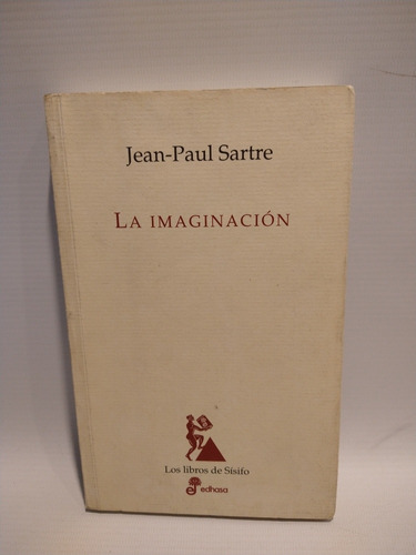 La Imaginación Jean-paul Sartre Edhasa 