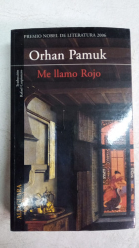 Me Llamo Rojo - Orhan Pamuk - Ed. Alfaguara