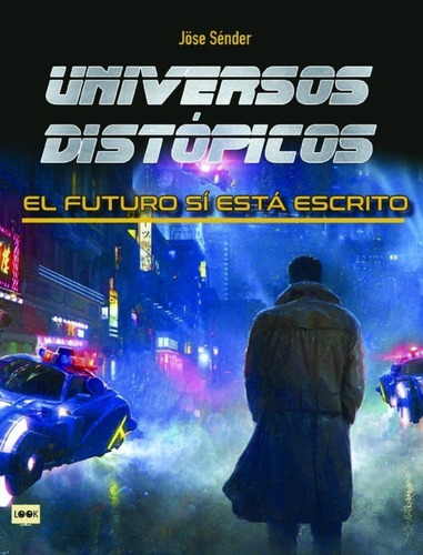 Universos Distopicos  - Sender, Jose