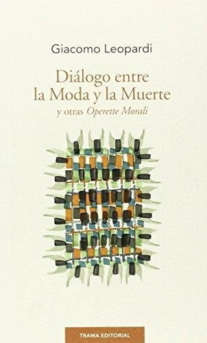 Diálogo Entre La Moda Y La Muerte - Giacomo Leopardi