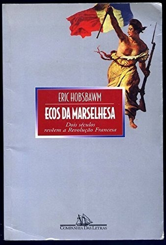Ecos Da Marselhesa - Hobsbawm