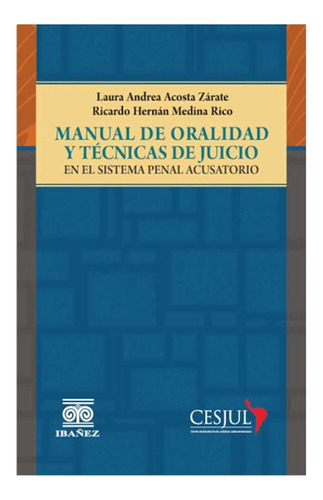 Libro Manual De Oralidad Y Técnicas De Juicio En El Sistema