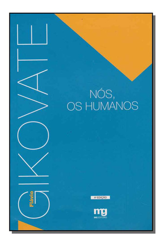 Libro Nos Os Humanos De Gikovate Flavio Mg Editores