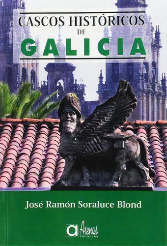 Cascos Histãâ³ricos De Galicia, De Soraluce Blond,josé Ramón. Editorial Editorial Canal De Distribucion, Tapa Blanda En Español