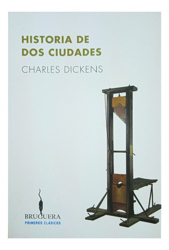 Historia De Dos Ciudades (novela) / Charles Dickens