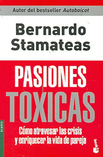 Pasiones Tóxicas - Bernardo Stamateas