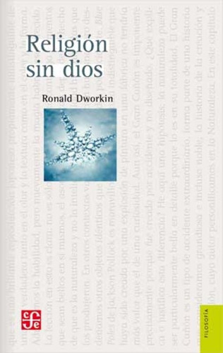 Libro Religion Sin Dios - Ronald Dworkin, de Dworkin, Ronald. Editorial F.C.E, tapa blanda en español, 2015