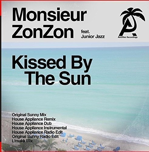 Cd Kissed By The Sun - Monsieur Zonzon Featuring Junior Jaz