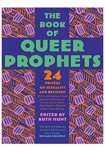 The Book Of Queer Prophets - Ruth Hunt. Eb10
