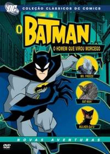 Dvd O Batman - O Homem Que Virou Morcego