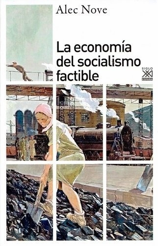 Economia Del Socialismo Factible, La - Alec Nove