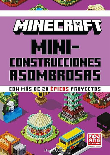 Mini-construcciones Asombrosas: Con Más De 20 Épicos Proyectos, De Minecraft. Editorial Harpercollins, Tapa Dura, Edición 1 En Español, 2024
