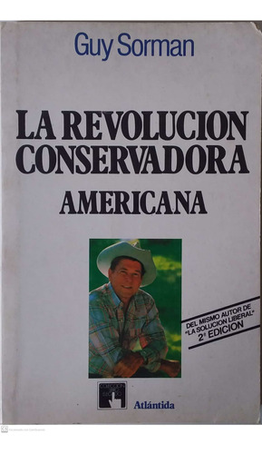 La Revolución Conservadora Americana - Guy Sorman