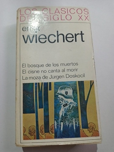 Ernst Wiechert El Bosque De Los Muertos El Cisne La Moza