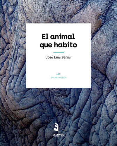 Libro El Animal Que Habito - Ferris, Josã© Luis