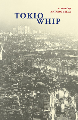 Libro Tokio Whip - Silva, Arturo