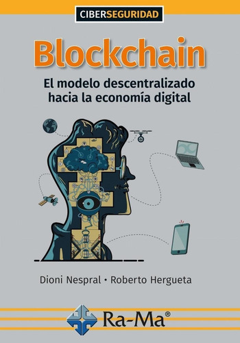 Libro: Blockchain:el Modelo Descentralizado Hacia La Economi