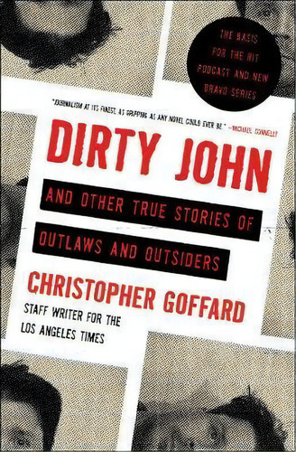 Dirty John And Other True Stories Of Outlaws And Outsiders, De Christopher Goffard. Editorial Simon & Schuster, Tapa Blanda En Inglés