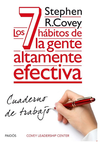 7 Habitos De La Gente Altamente Efectiva  - Stephen R. Covey