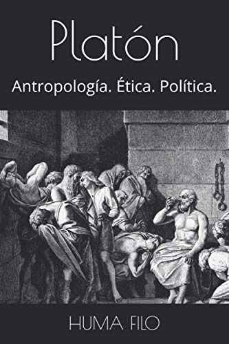 Libro : Platon Antropologia. Etica. Politica. (historia De 