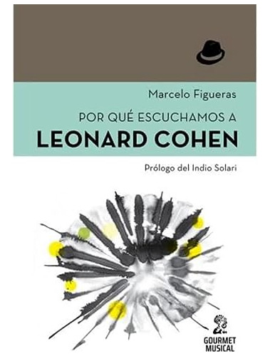 Libro Por Que Escuchamos A Leonard Cohen - Figueras Marcelo