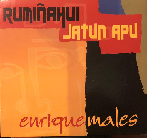 Cd - Enrique Males / Rumiñahui Jatun Apu. Album 