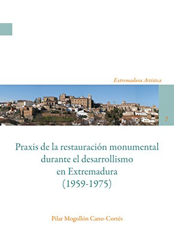 Praxis De La Restauración Monumental Durante El Desarrollism