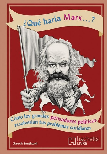 ¿qué Haría Marx?