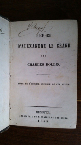 Histoire D´alexandre Le Grand - Charles Rollin 1855