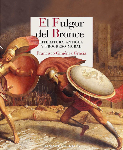 El Fulgor Del Bronce - Giménez Gracia, Francisco  - * 