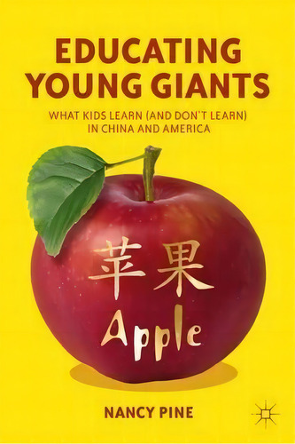 Educating Young Giants, De Nancy Pine. Editorial Palgrave Macmillan, Tapa Dura En Inglés