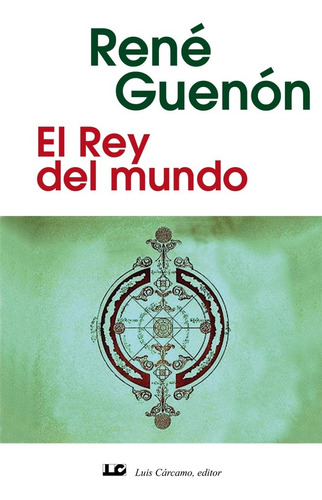 El Rey Del Mundo - Rene Guenon