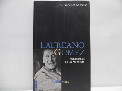 Laureano Gómez / José Francisco Socarrás / Planeta 