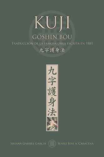 Kuji Goshin Bou. Traduccion De La Famosa Obra..., De Caracena, J. Editorial Blurb En Español