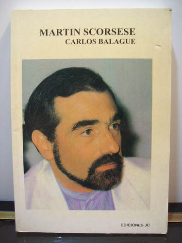 Adp Martin Scorsese Carlos Balague / Ed. Jc 1993 Madrid