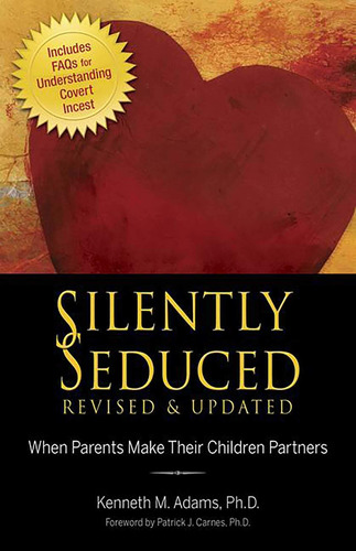 Libro Silently Seduced: When Parents Make Their Children P