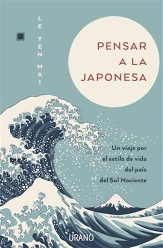 Pensar A La Japonesa - Le Yen Mai -urano