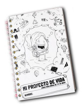 Libro Mi Proyecto De Vida Para Ninas De 7 A 12 Anos Pd Nuevo