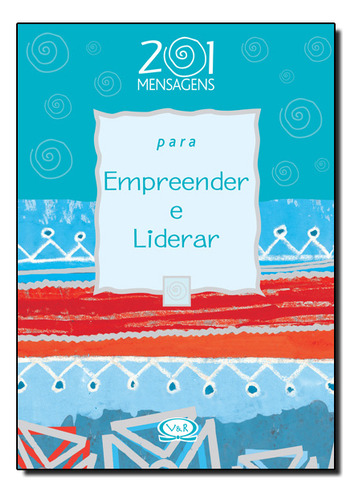201 Mensagens Para Empreender E Liderar, De Marcelo  Berenstein. Editora Vergara & Riba, Capa Dura Em Português