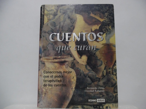 Cuentos Que Curan / Bernardo Ortìn / Océano