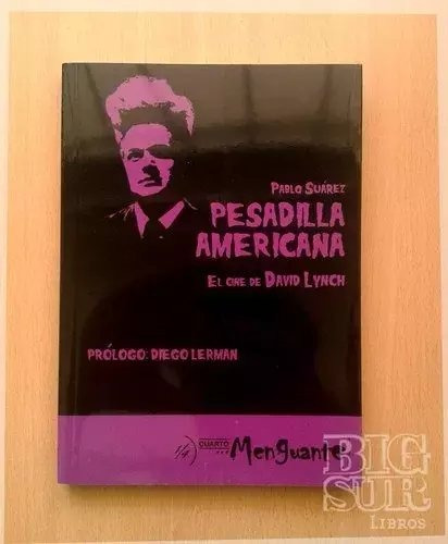 Pesadilla Americana, El Cine De David Lynch - Pablo Suárez -